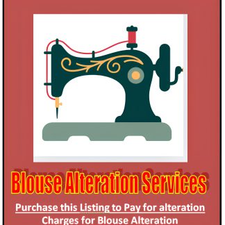 Blouse Alteration - Purchase this listing to Pay for Alteration Charges in your Order - Only for Customer Who have placed order with us