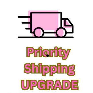 PRIORITY Upgrade - Purchase this listing to Upgrade your order for Priority Shipping - 2 Week Delivery ONLY for USA Customers
